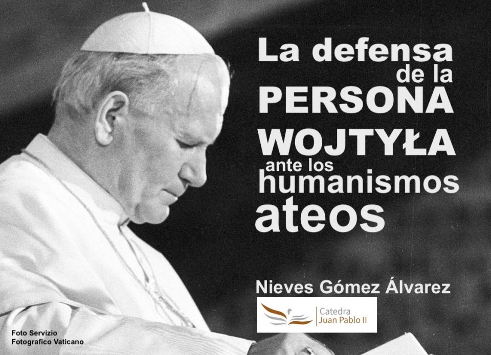 “La defensa de la persona. Wojtyla ante los humanismos ateos”